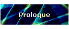 Prologue